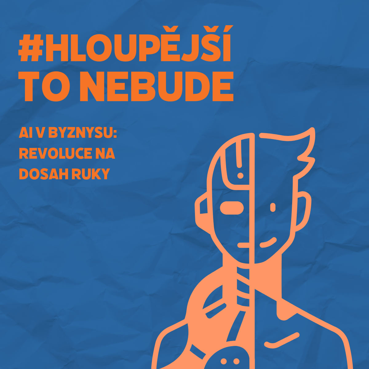 Hloupější to nebude