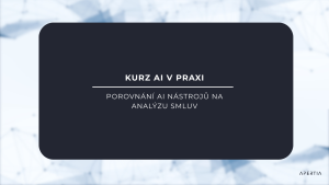 Modul 10 – Porovnání AI nástrojů na analýzu smluv